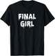 Final Girl T-Shirt - T-Shirt | Black
