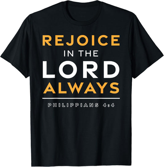 Rejoice In The Lord Always Jesus Christian Bible Verse T-Shirt - T-Shirt | Black