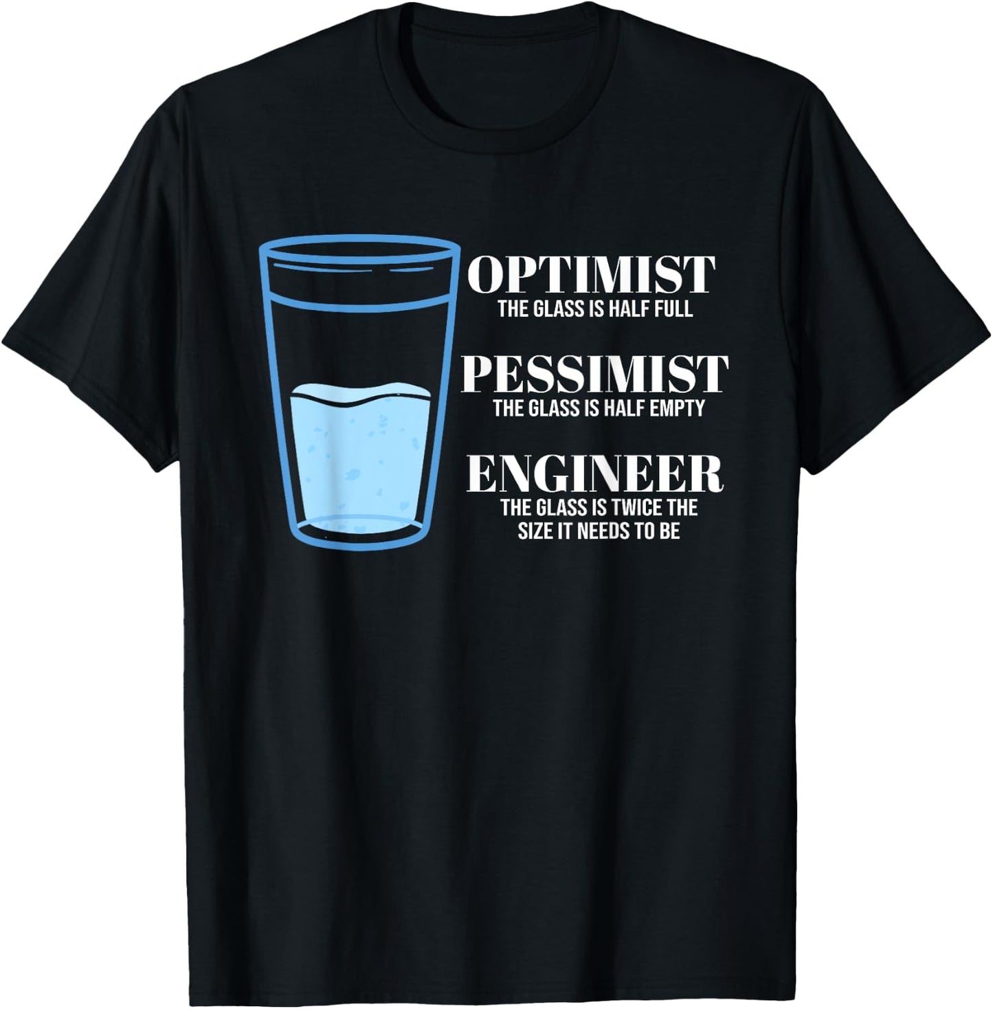 Optimist Pessimist Engineer Funny Engineering T-Shirt - T-Shirt | Black