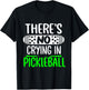 There's No Crying In Pickleball Funny Pickleball Rules T-Shirt - T-Shirt | Black