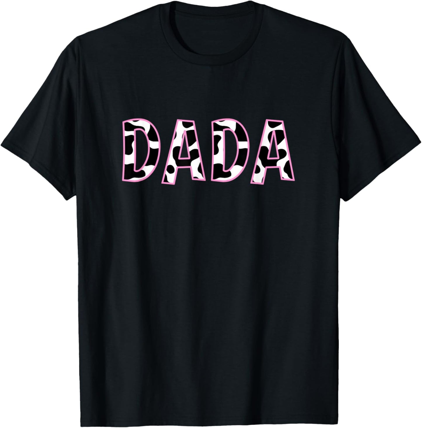 Dada Cow Print Cow Pattern Father's Day Baby Girl Birthday T-Shirt - T-Shirt | Black