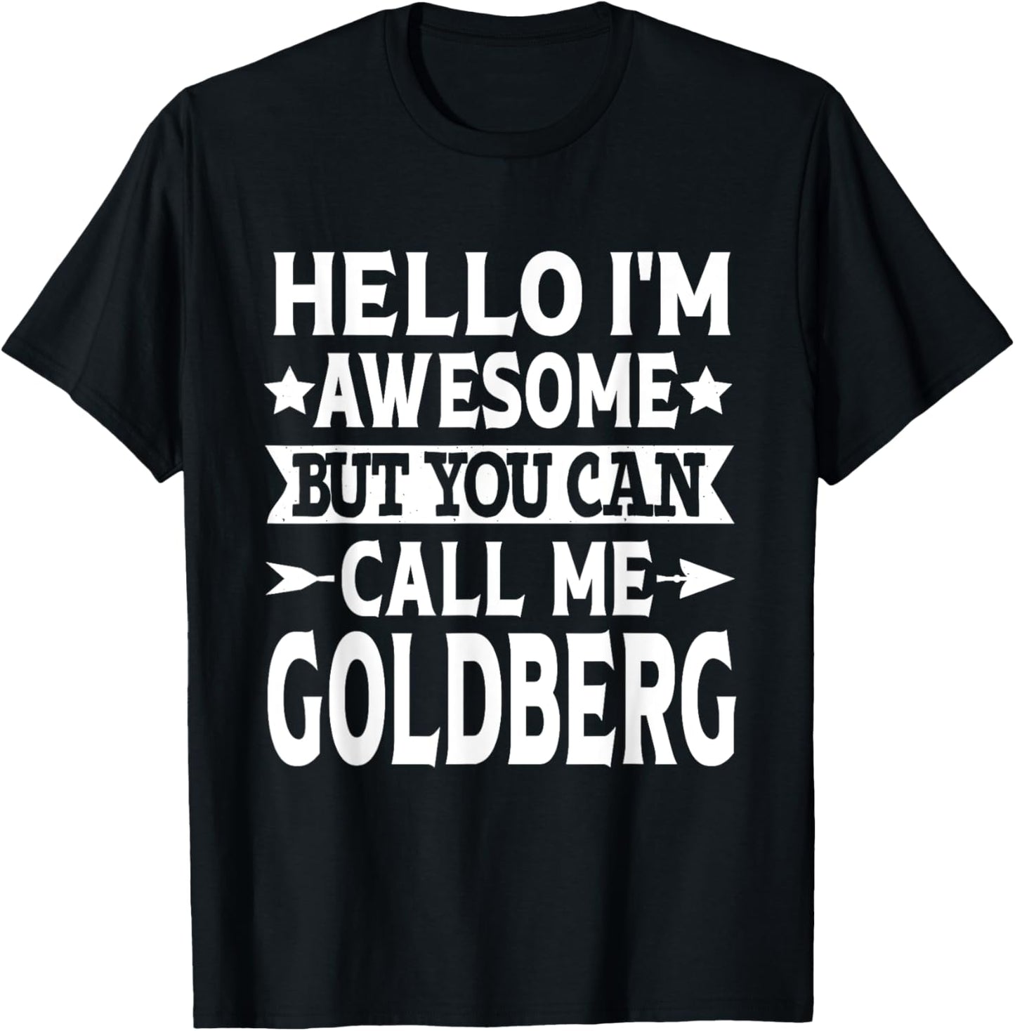 Goldberg Surname Call Me Goldberg Family Last Name Goldberg T-Shirt - T-Shirt | Black