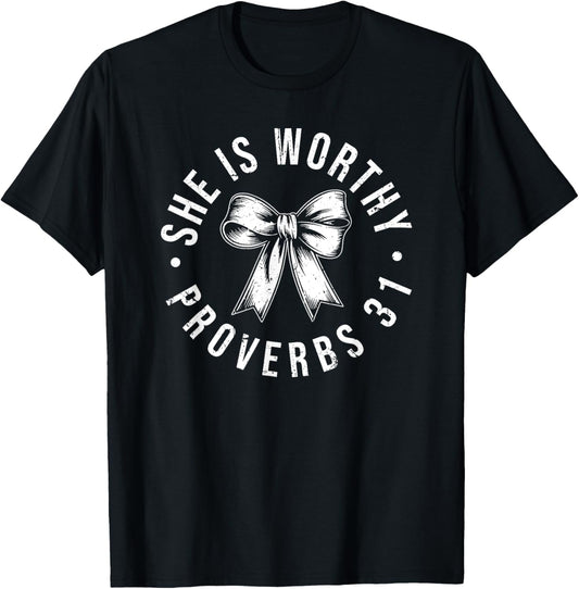 She Is Worthy, She is Worthy Bow, Christian Coquette Girly T-Shirt - T-Shirt | Black