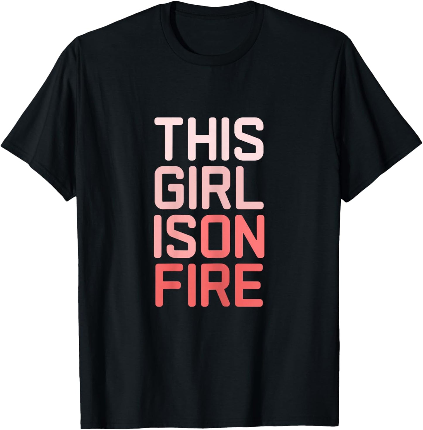 This Girl is On Fire Girls Teens Toddlers Ladies T-Shirt - T-Shirt | Black