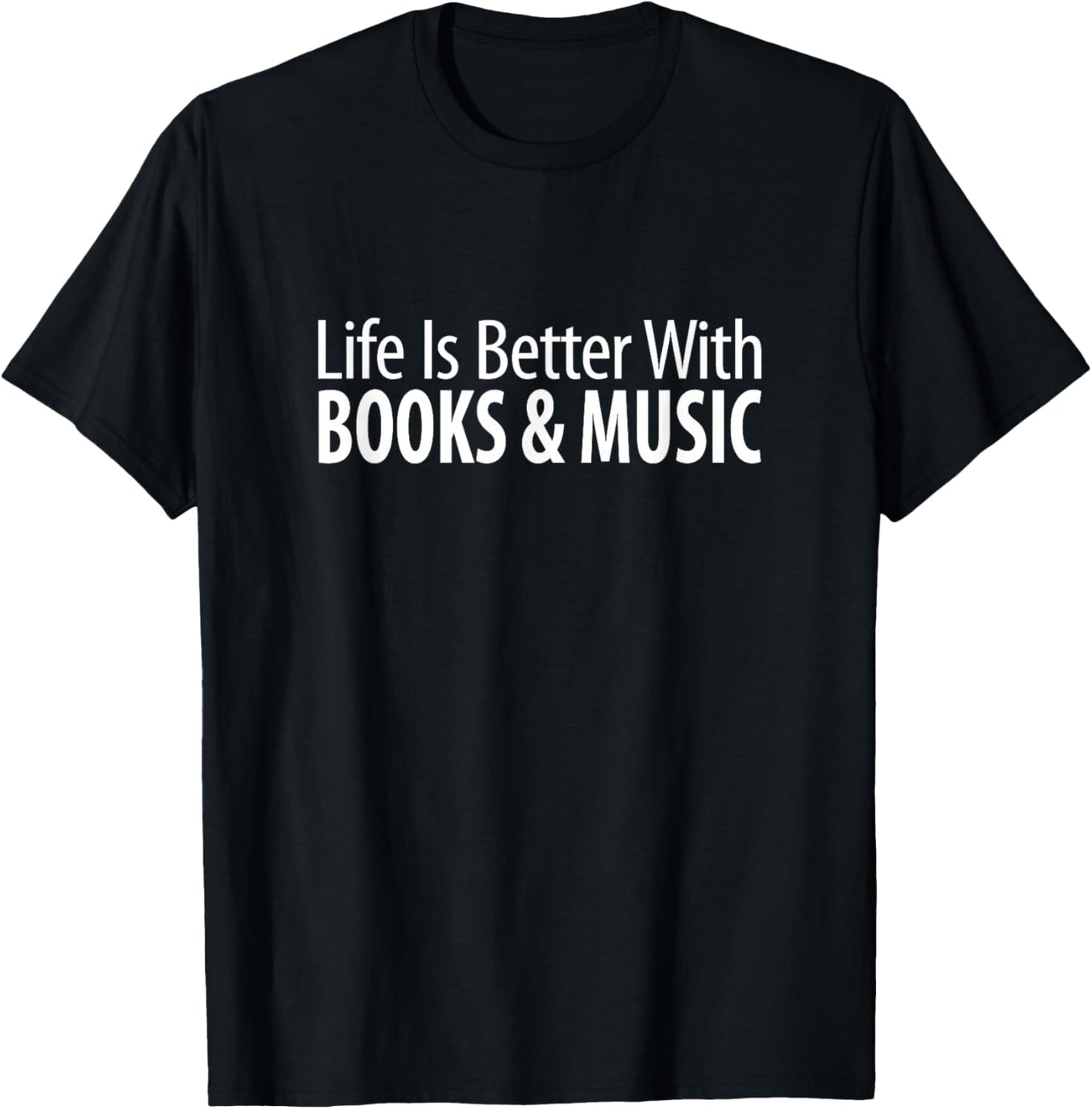 Life Is Better With Books & Music T-Shirt - T-Shirt | Black