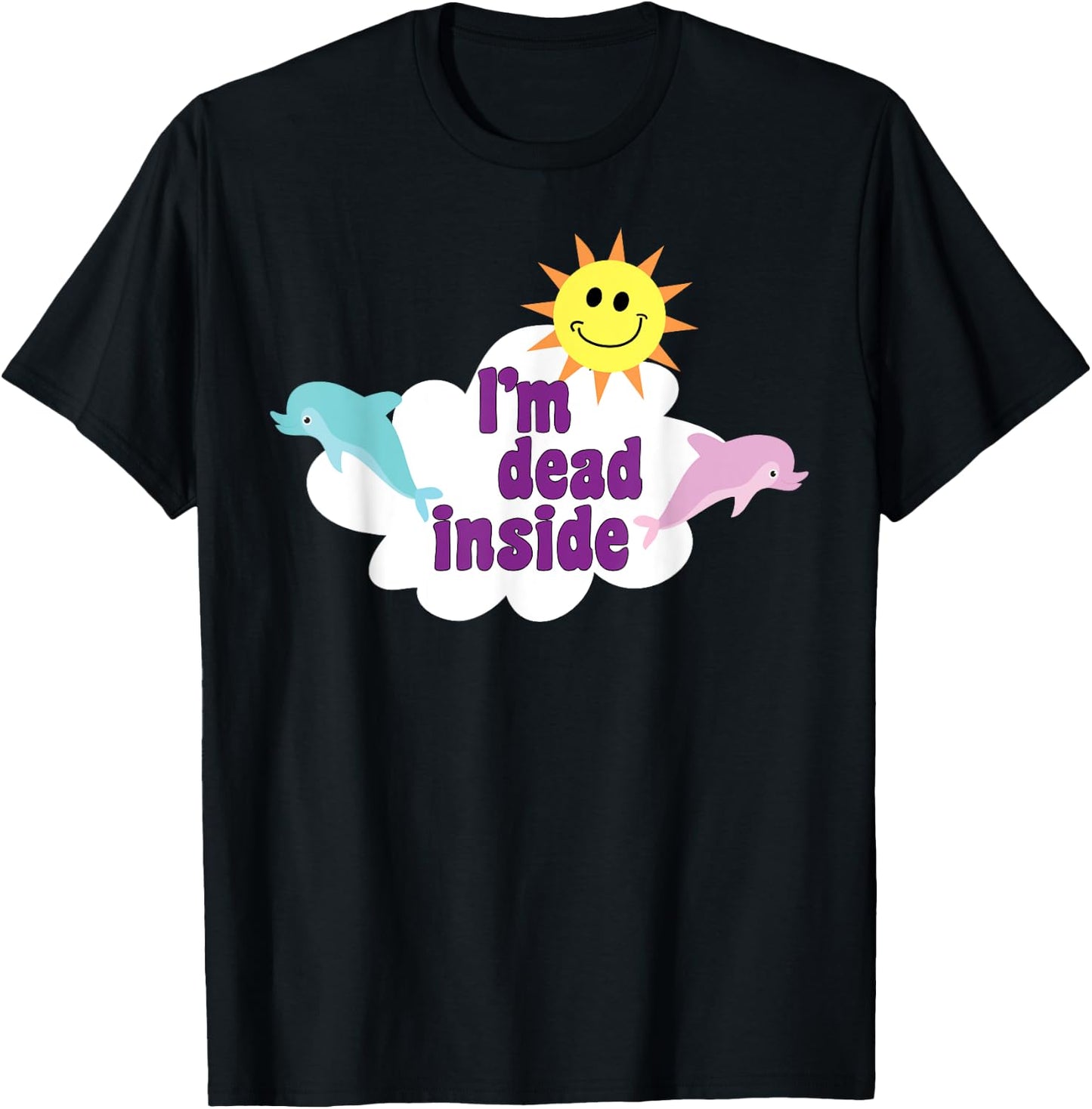 I'm Dead Inside Pastel Goth Dolphins Meme Sarcastic Quote T-Shirt - T-Shirt | Black