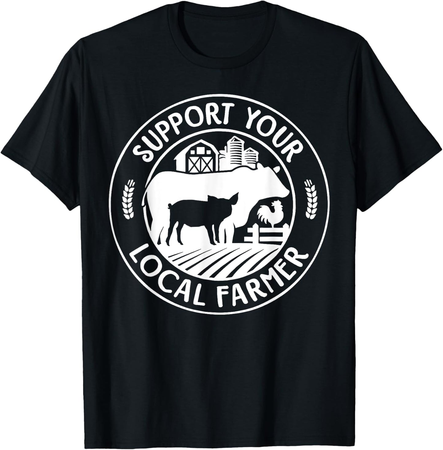 Support Your Local Farmers Pride Farm Country Farming Funny T-Shirt - T-Shirt | Black