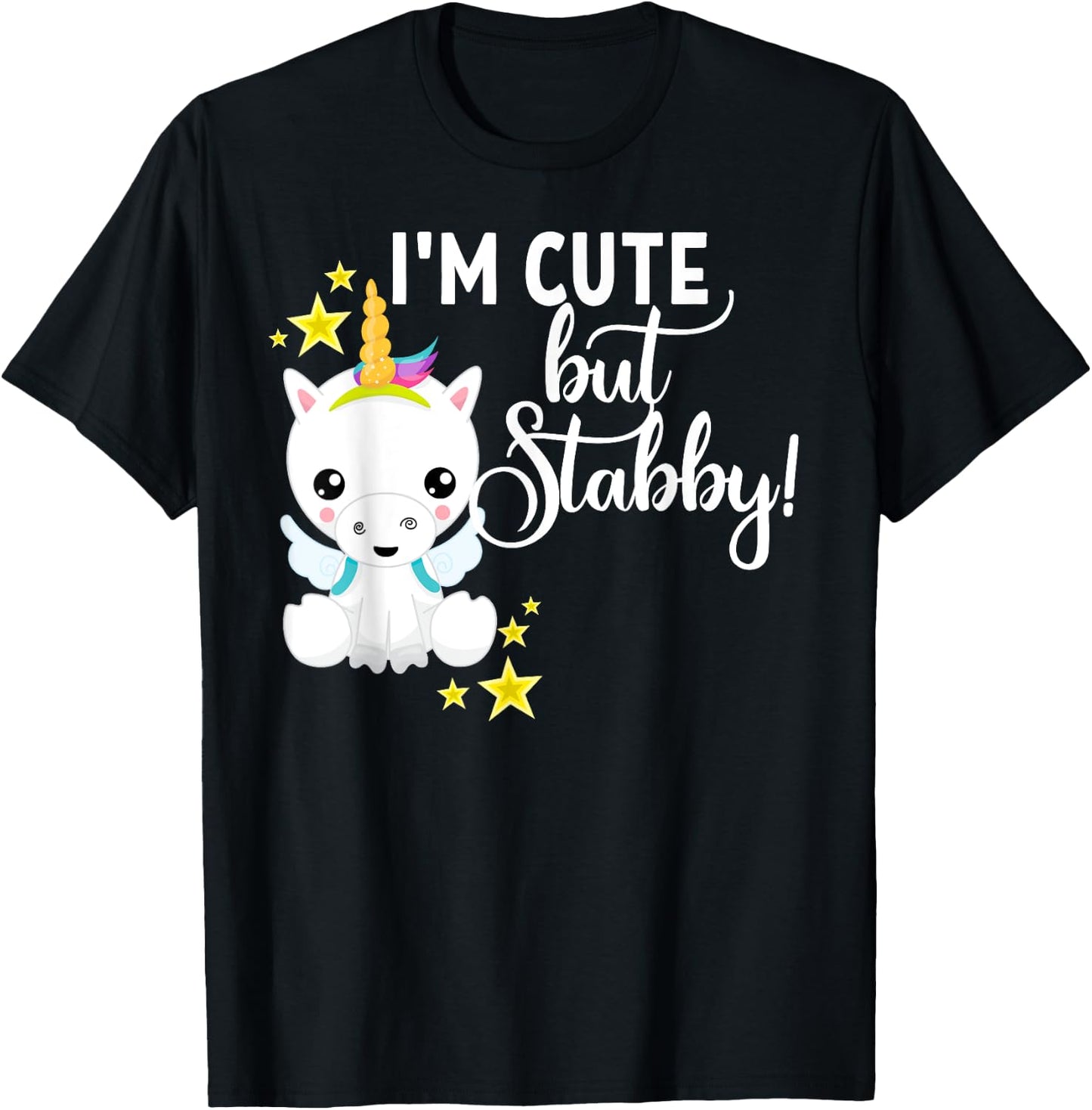 I'm Cute But Stabby Unicorn Feeling A Bit Stabby Today T-Shirt - T-Shirt | Black