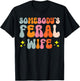 Somebody's Feral Wife T-Shirt - T-Shirt | Black
