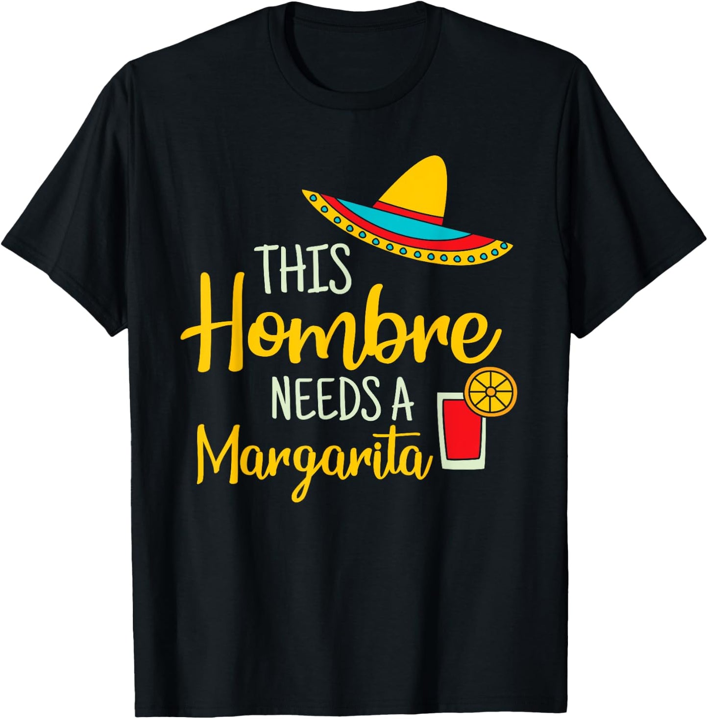 Hombre Margarita Mexican Fiesta Funny Cinco de Mayo Gift T-Shirt - T-Shirt | Black