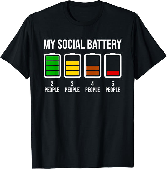 My Social Battery - Funny Introverted Low Energy Antisocial T-Shirt - T-Shirt | Black