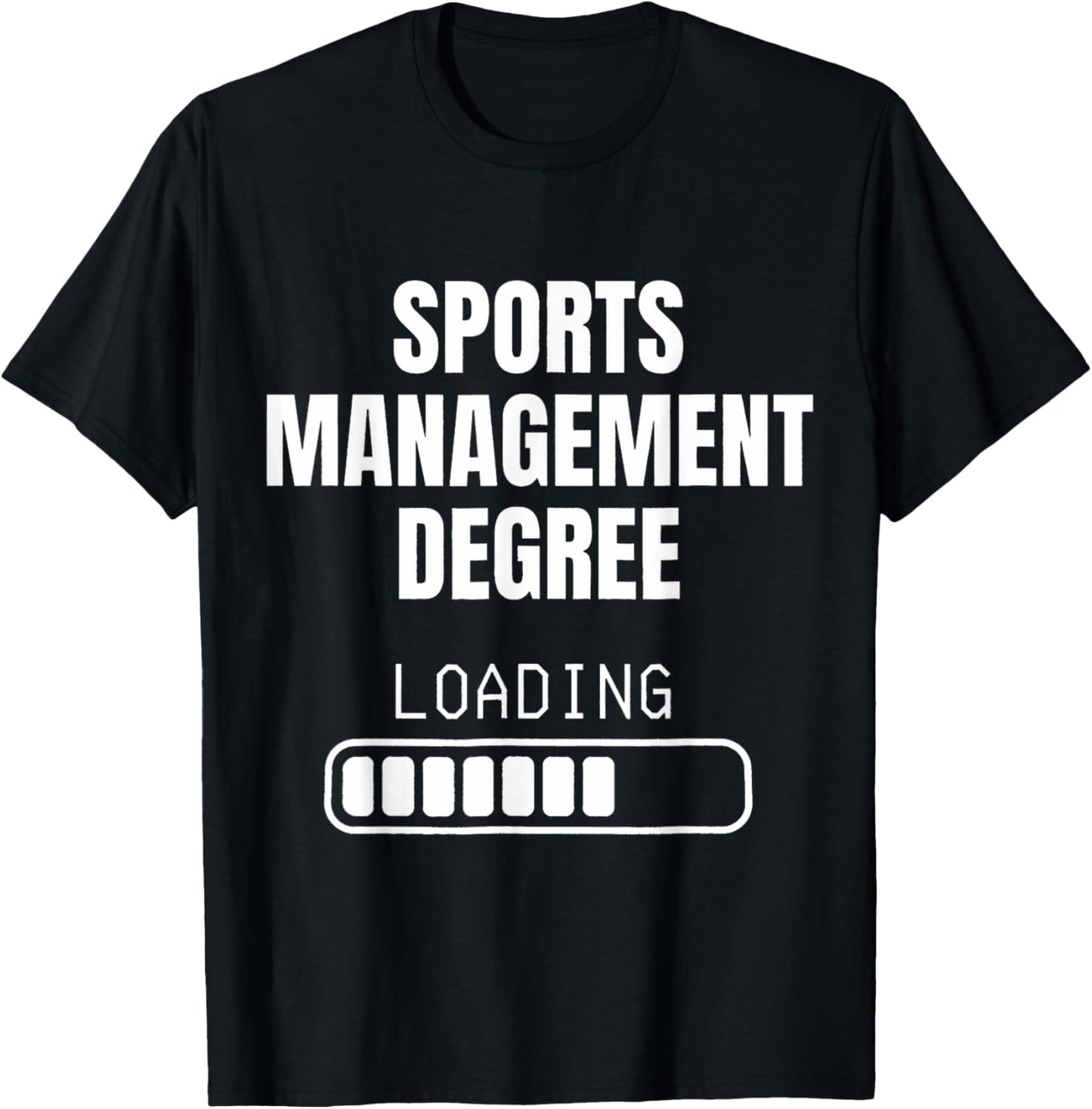 Sports Management Degree Loading Funny Student Graduation T-Shirt - T-Shirt | Black