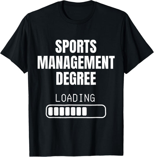Sports Management Degree Loading Funny Student Graduation T-Shirt - T-Shirt | Black