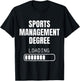 Sports Management Degree Loading Funny Student Graduation T-Shirt - T-Shirt | Black