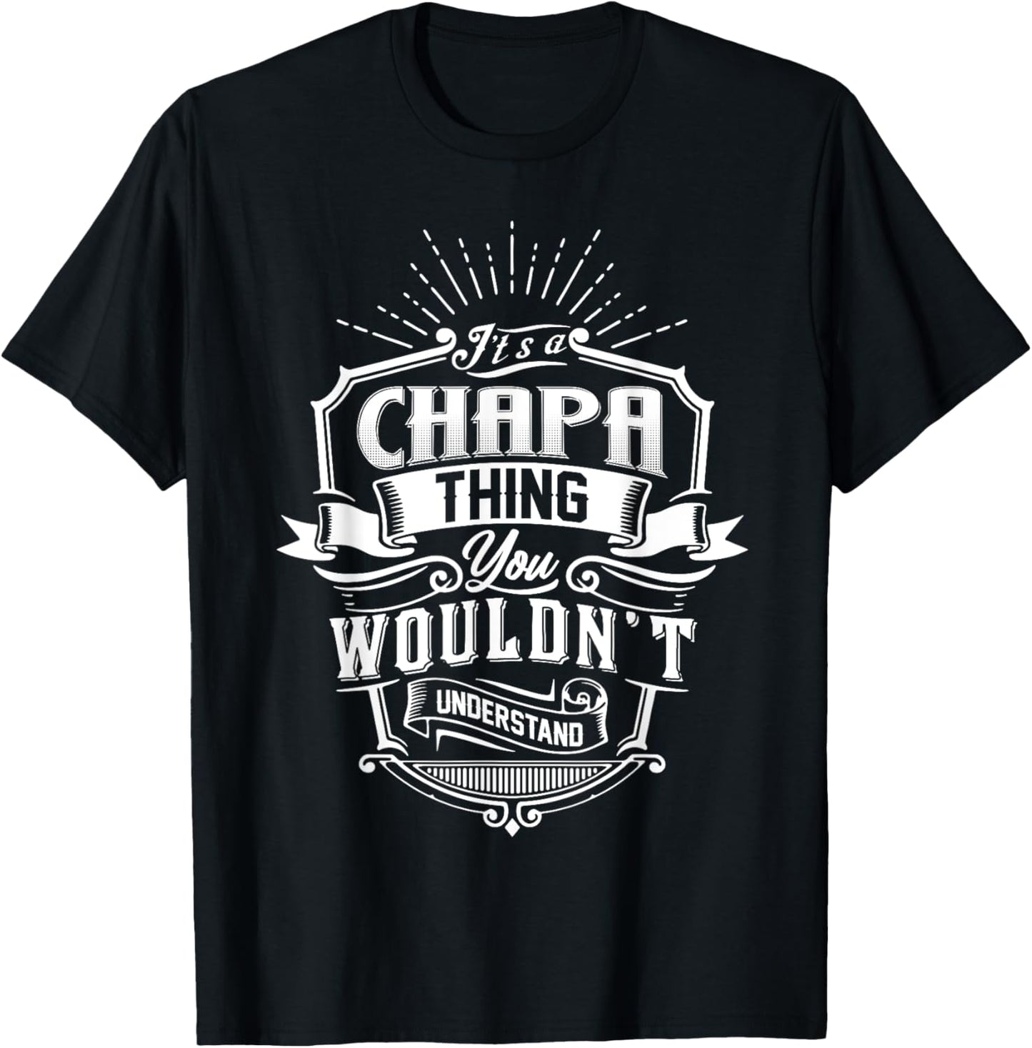 It's A CHAPA Thing You Wouldn't Understand Name Vintage T-Shirt - T-Shirt | Black