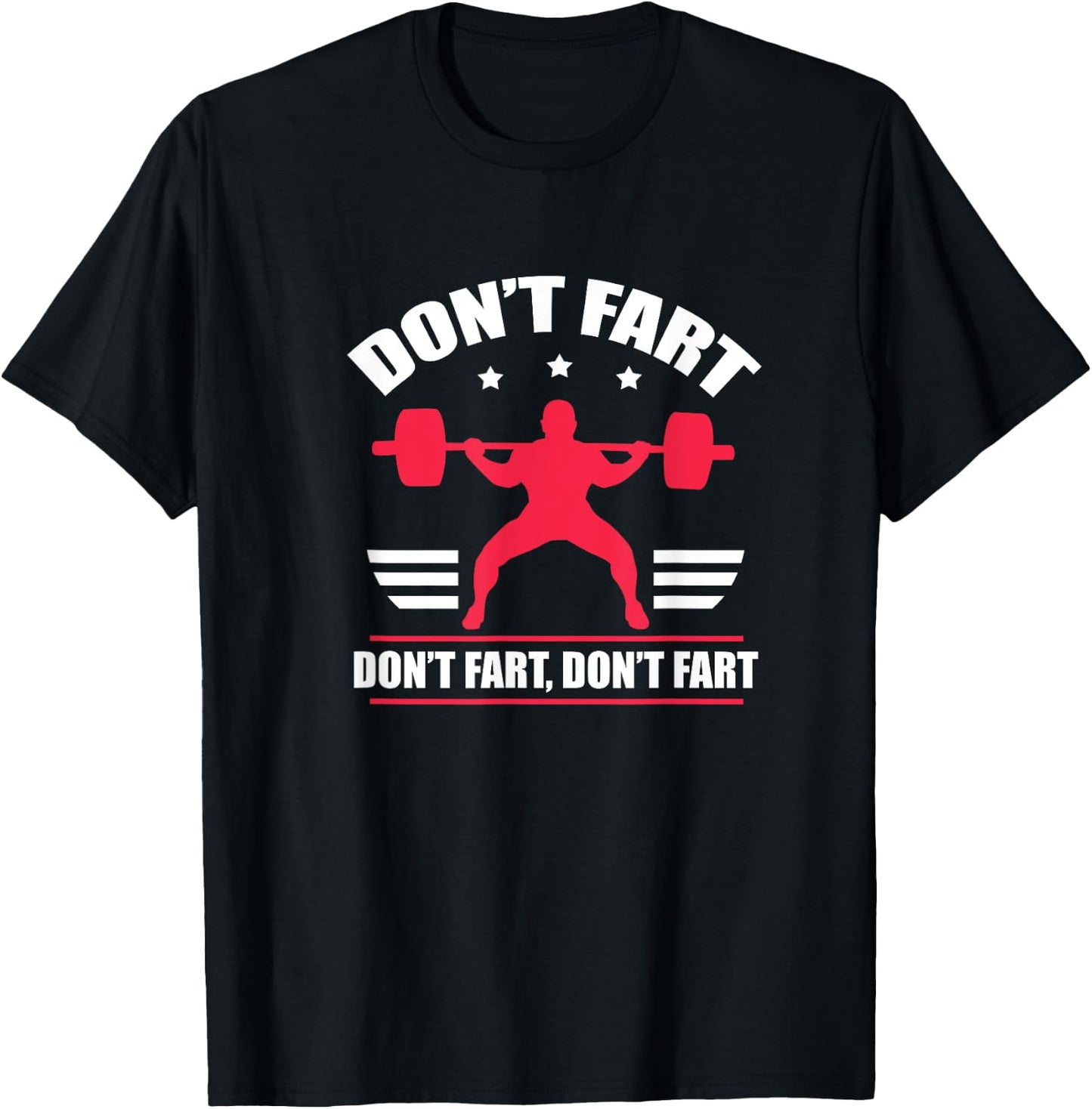 Don't Fart Funny Fitness Weightlifting Powerlifting T-Shirt - T-Shirt | Black