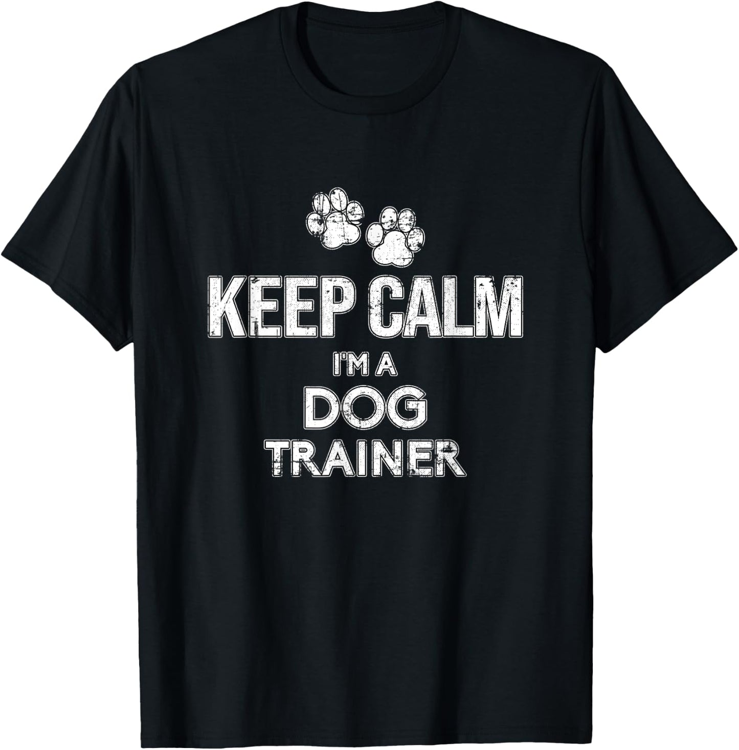 Dogtraining Keep Calm I'm A Dog Trainer Grunge Women T-Shirt - T-Shirt | Black