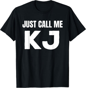 KJ Initials First Name Nickname Just Call Me KJ T-Shirt - T-Shirt | Black