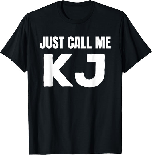 KJ Initials First Name Nickname Just Call Me KJ T-Shirt - T-Shirt | Black