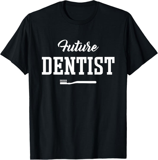 Future Dentist Apparel for Dental Student T-Shirt - T-Shirt | Black
