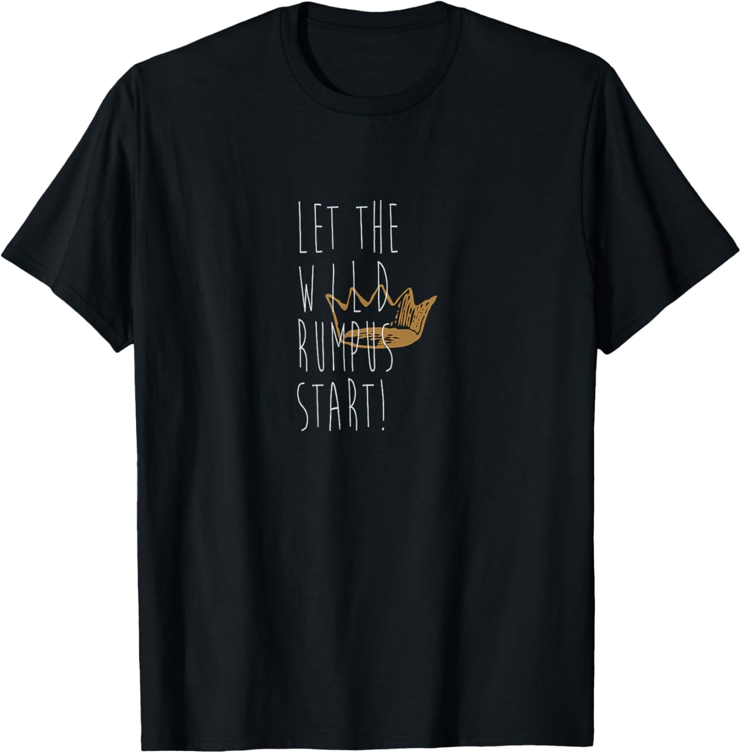Let the Wild Rumpus Start! T-Shirt - T-Shirt | Black