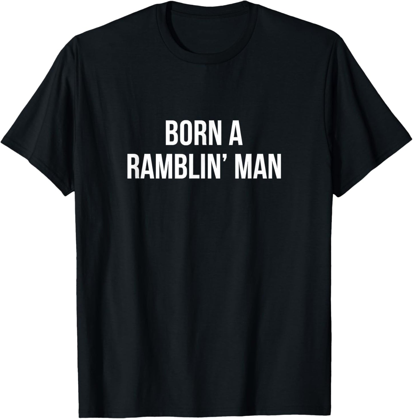 Born A Ramblin' Man T-Shirt - T-Shirt | Black