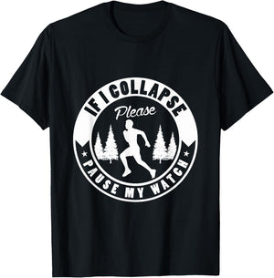 If I collapse please pause my watch Design for a Running Fan T-Shirt - T-Shirt | Black