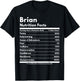 Brian Gift Nutrition Facts Funny Personalized Name Brian T-Shirt - T-Shirt | Black