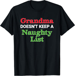 Grandma Doesn't Keep a Naughty List Funny Christmas T-Shirt - T-Shirt | Black