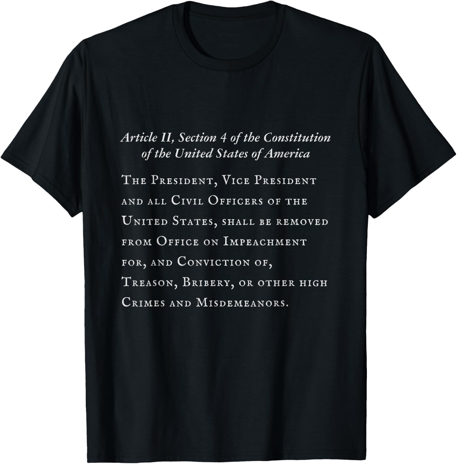 Article II Section 4 of the Constitution of the U.S.A. T-Shirt - T-Shirt | Black