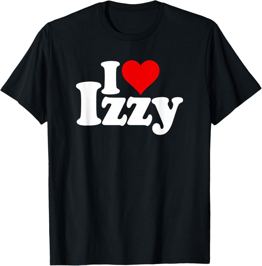 I Love Heart Izzy Isabel Name on a T-Shirt - T-Shirt | Black