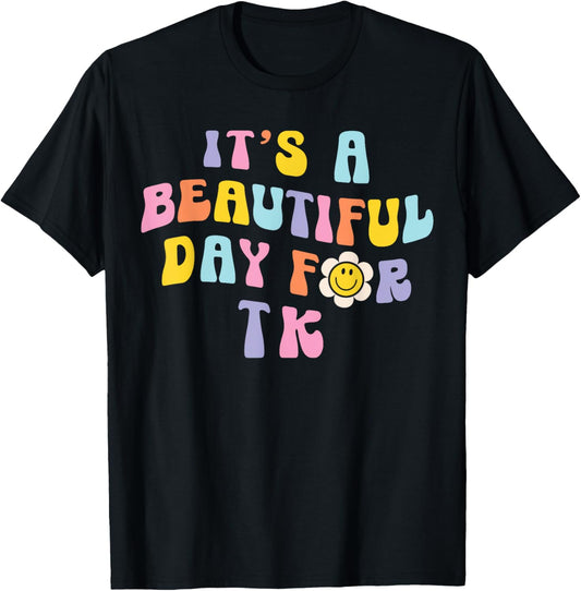 It’s a Beautiful Day for TK Learning Retro Teacher Students Women Girls Kids T-Shirt - T-Shirt | Black