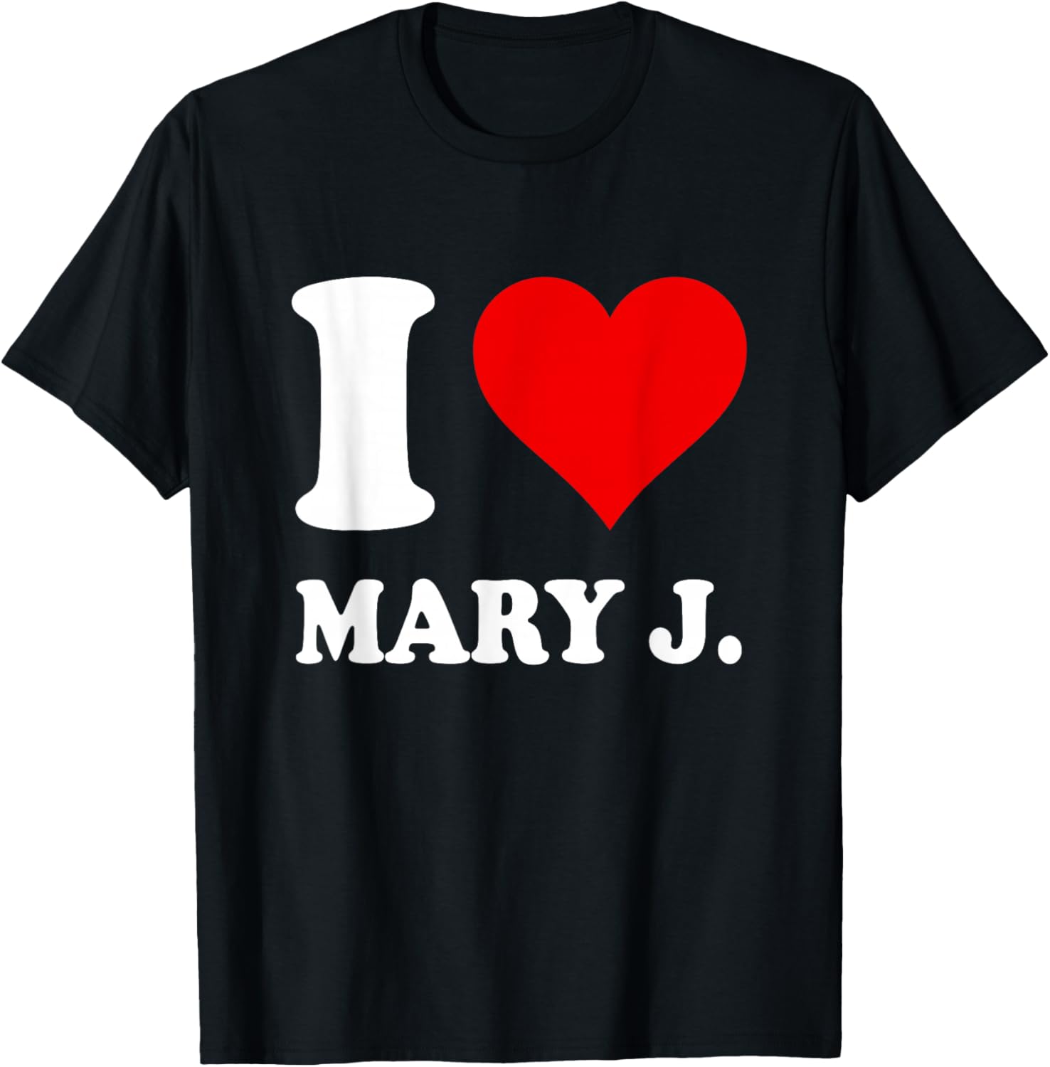 Red Heart I Love Mary J. T-Shirt - T-Shirt | Black