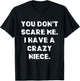 You don't scare me I have a crazy niece saying for uncle T-Shirt - T-Shirt | Black
