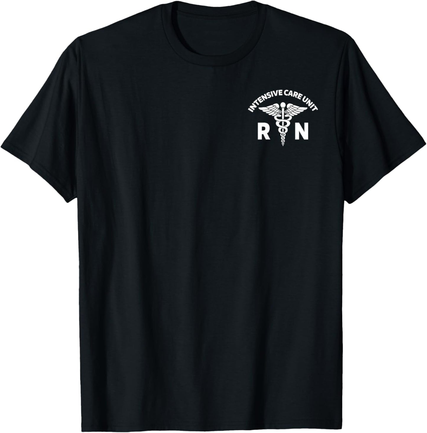 ICU Registered Nurse Intensive Care Unit RN Staff ICU Nurse T-Shirt - T-Shirt | Black