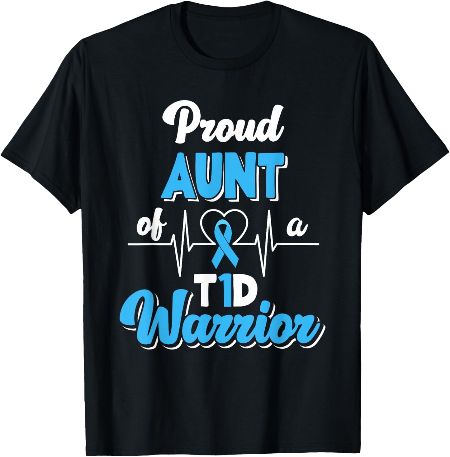 Proud Aunt Of A T1D Warrior Diabetic Diabetes Awareness T-Shirt - T-Shirt | Black
