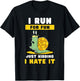 I Run For Fun Just Kidding I Hate It Jogger Runner Running T-Shirt - T-Shirt | Black