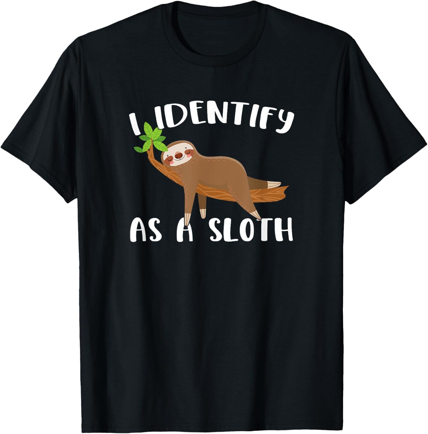 I Identify As A Sloth T-Shirt - T-Shirt | Black