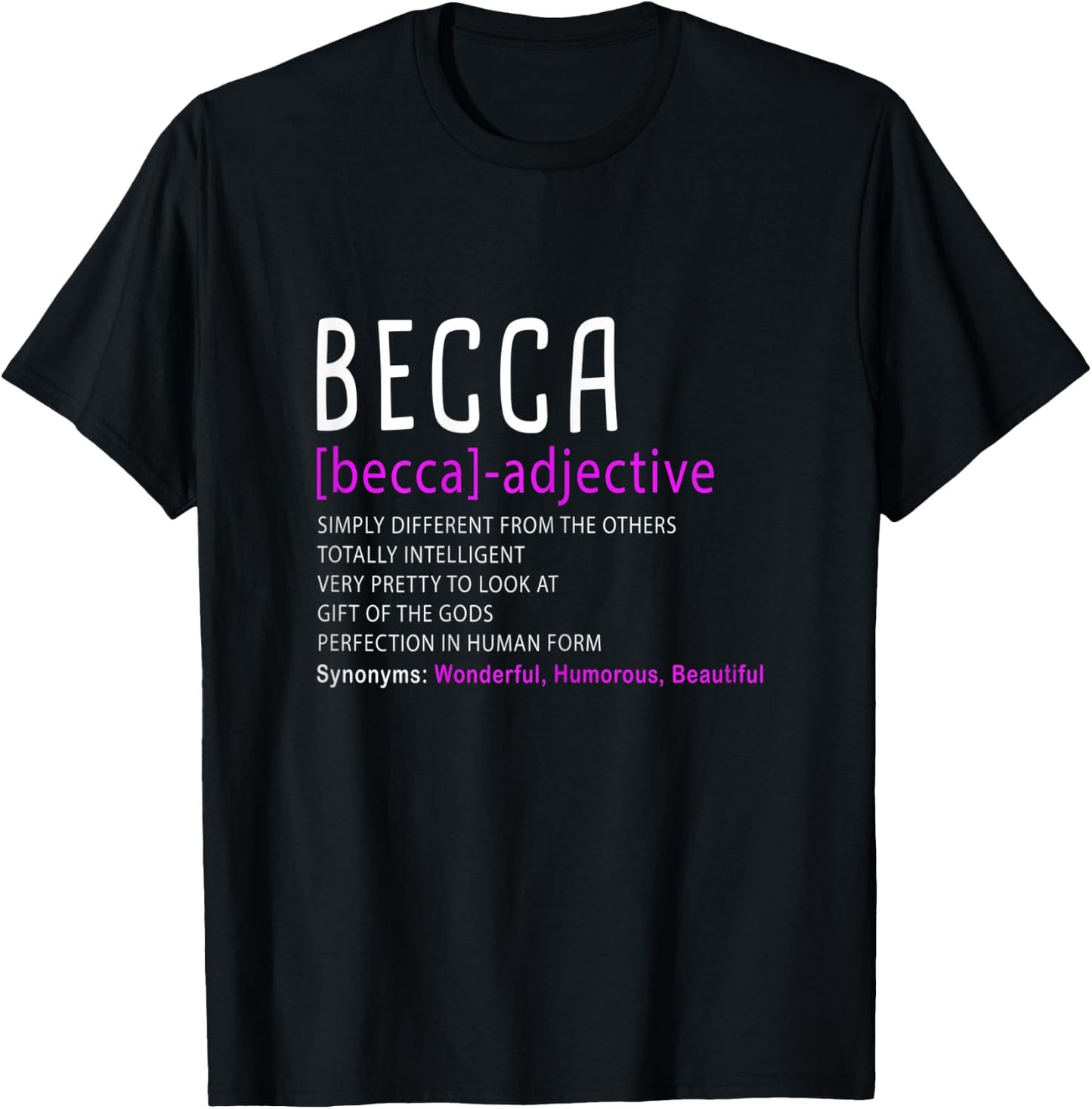 Personalized Name Description Becca T-Shirt - T-Shirt | Black