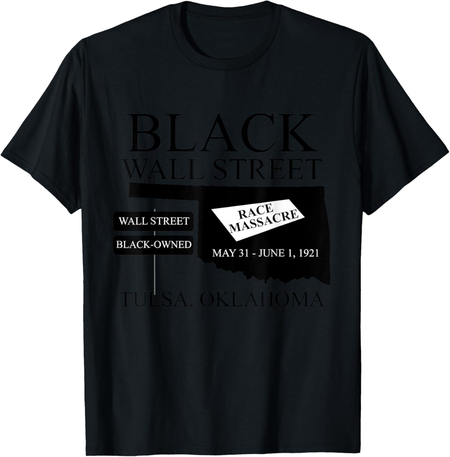 Black Wallstreet Race Massacre Tulsa Oklahoma Black-Owned T-Shirt - T-Shirt | Black