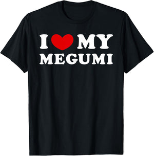 I Love My Megumi, I Love My Megumi T-Shirt - T-Shirt | Black