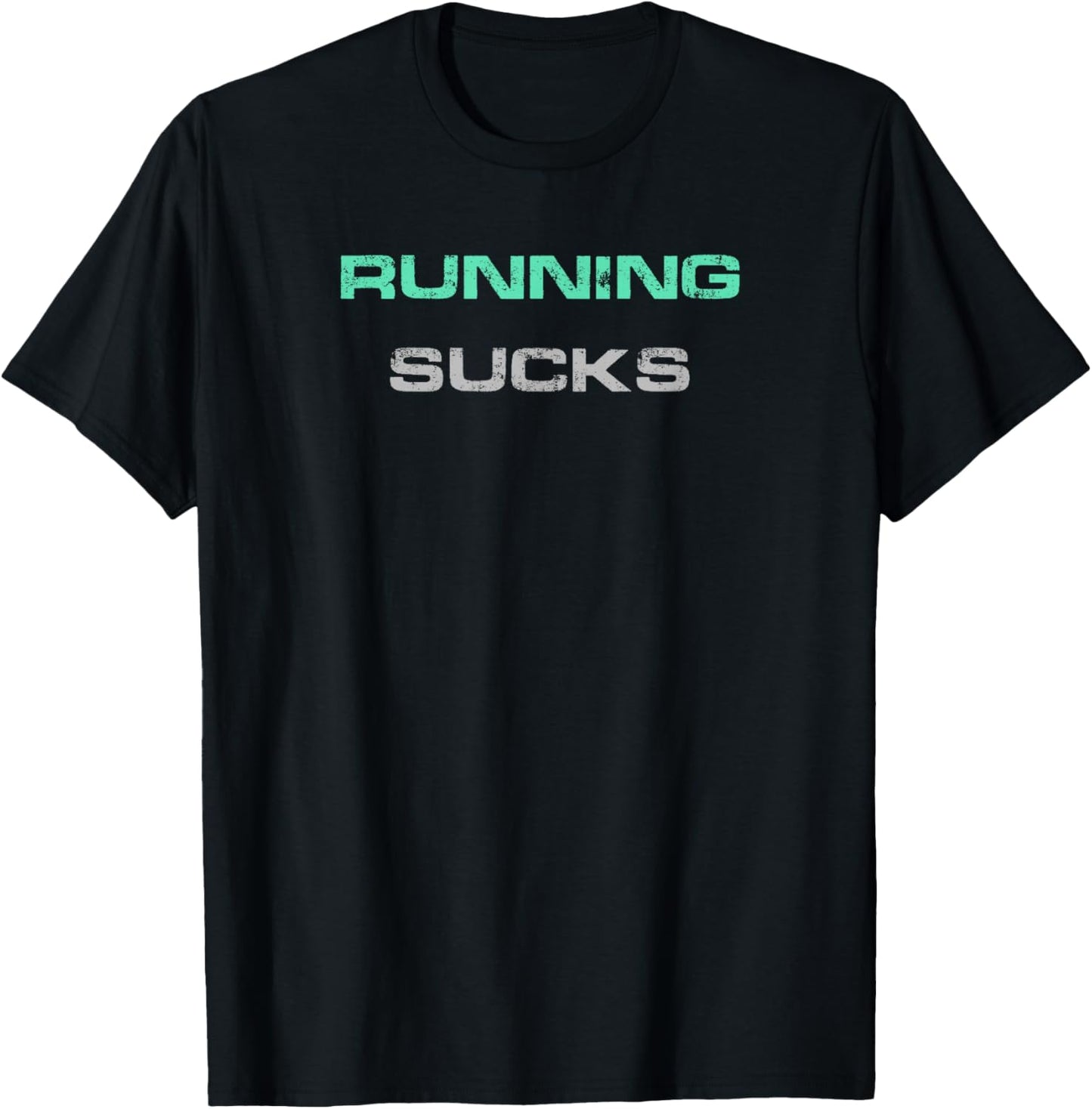 Running Sucks Funny Run Runner Marathon Cross Country T-Shirt - T-Shirt | Black