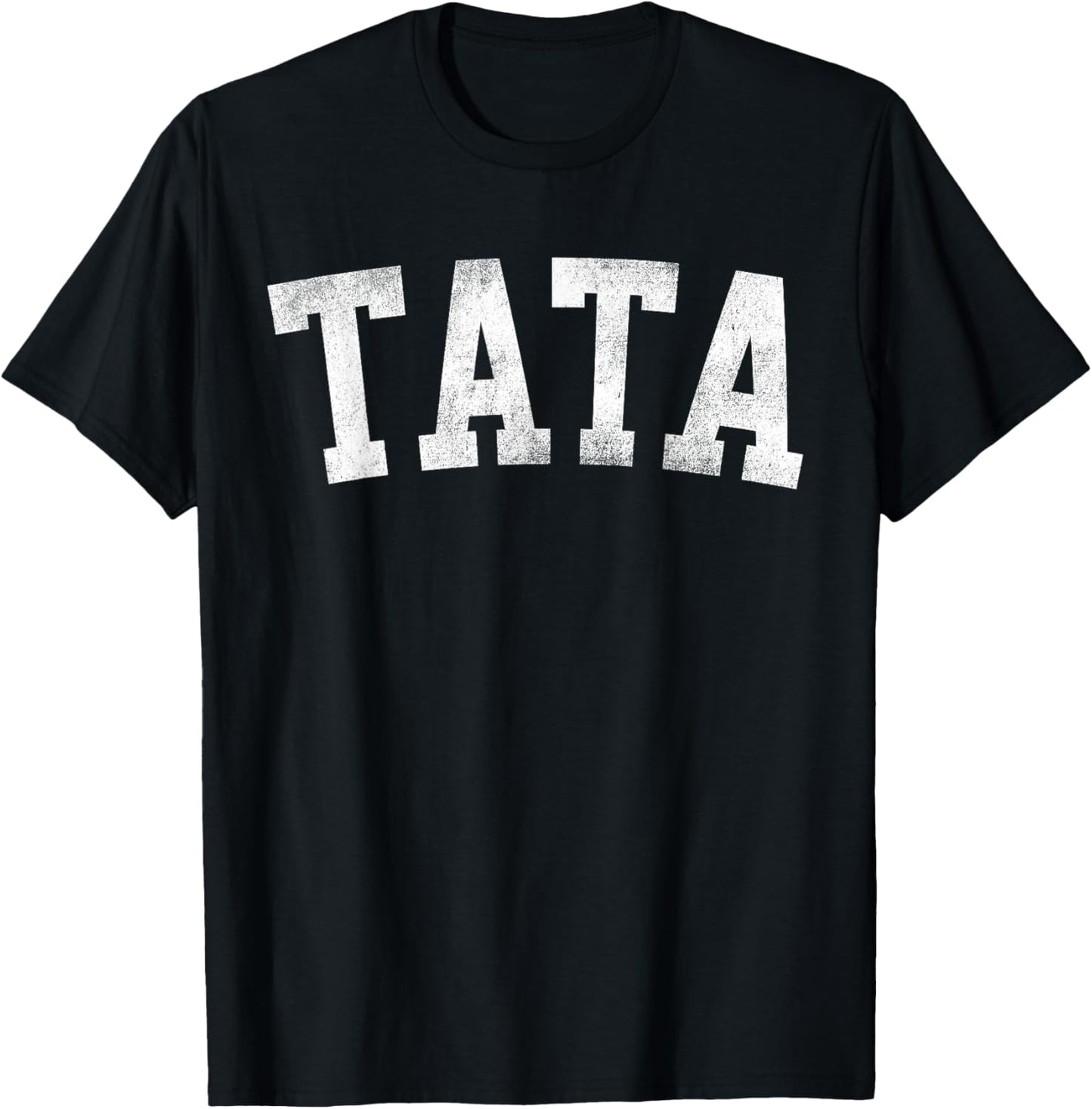 Tata - Classic Bold Font Father's Day Tata T-Shirt - T-Shirt | Black