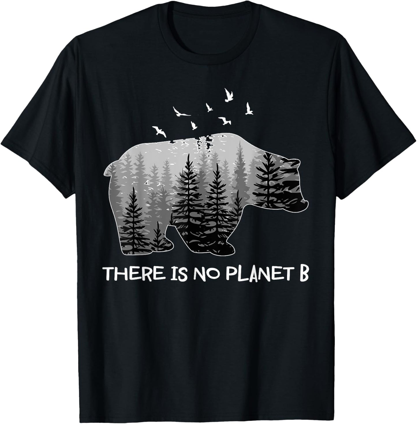 There is No Planet B Shirt Bear Birds Trees T-Shirt - T-Shirt | Black