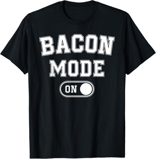 Bacon Mode On Costume Funny Meat Lover Gift Barbecue Bbq T-Shirt - T-Shirt | Black