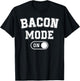 Bacon Mode On Costume Funny Meat Lover Gift Barbecue Bbq T-Shirt - T-Shirt | Black