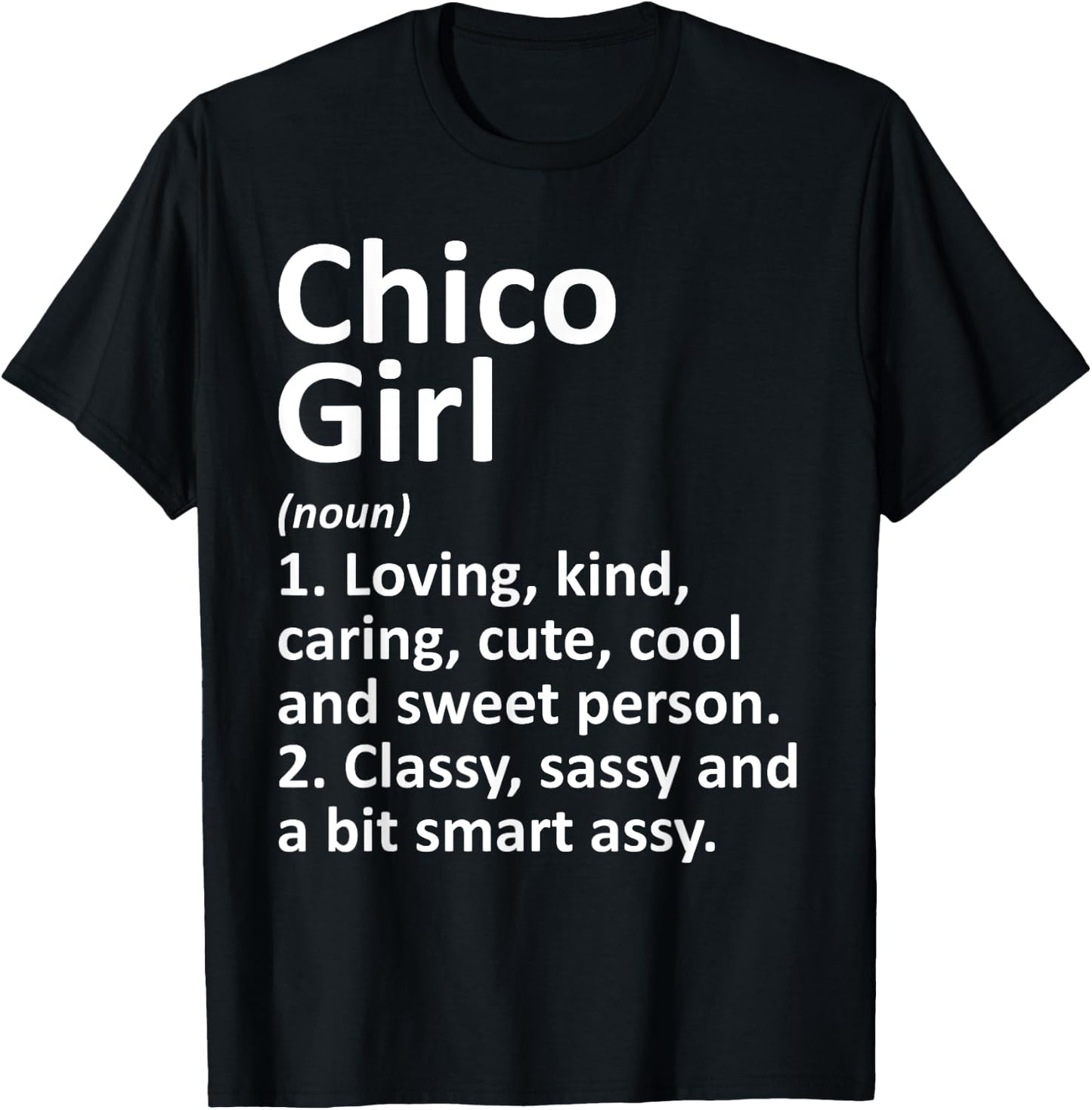 CHICO GIRL CA CALIFORNIA Funny City Home Roots Gift T-Shirt - T-Shirt | Black