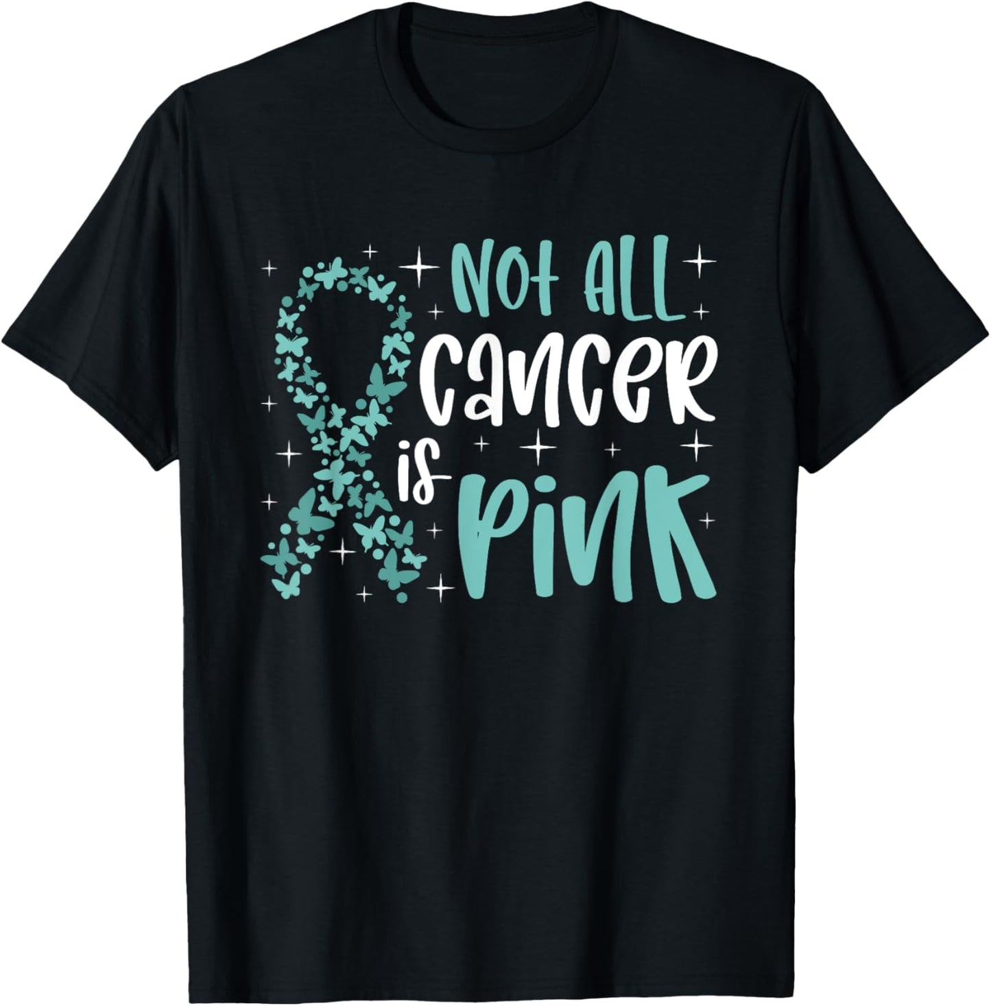 Not all cancer is pink Ovarian Cancer Awareness T-Shirt - T-Shirt | Black