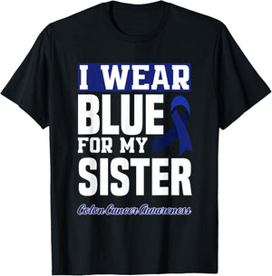 I Wear Blue For My Sister Colorectal Colon Cancer Awareness T-Shirt - T-Shirt | Black