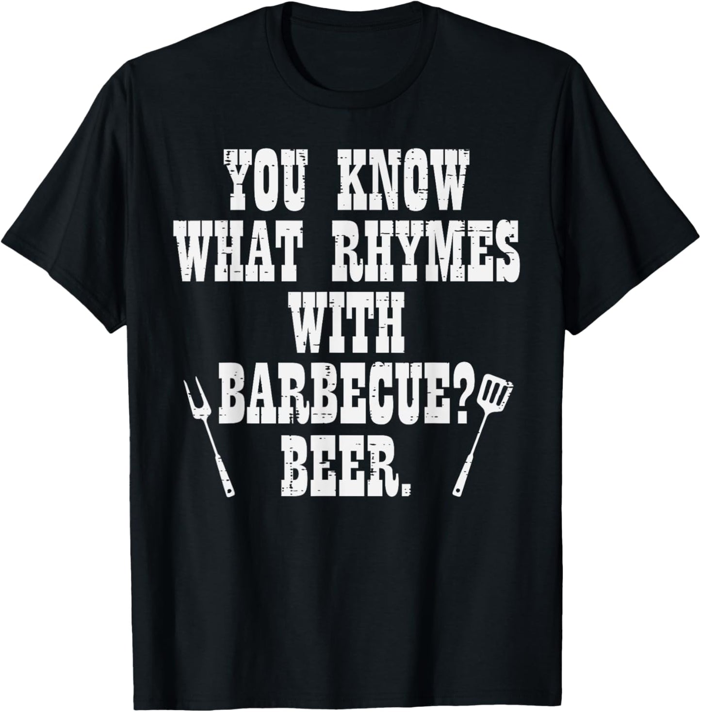 What Rhymes With Barbecue Funny Bbq Grillin Grilling Dad Men T-Shirt - T-Shirt | Black